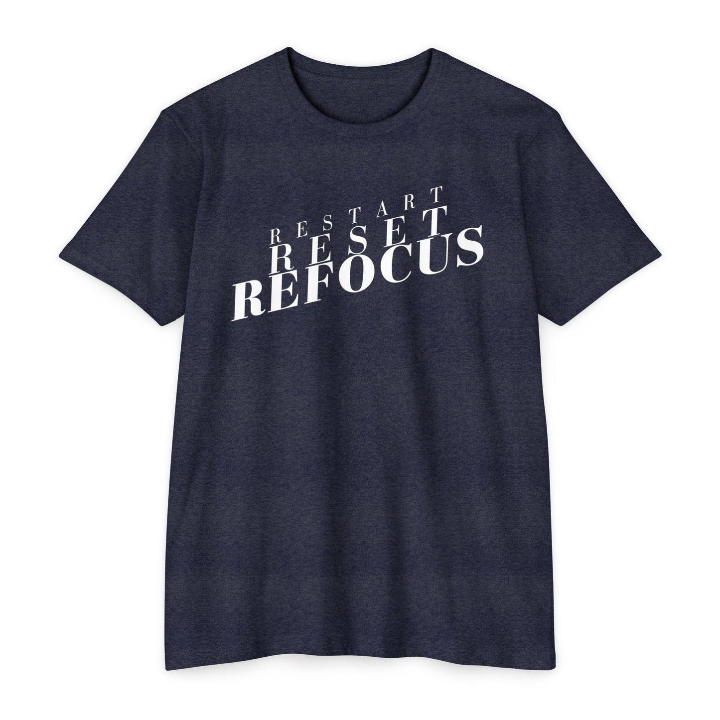 Restart Reset Refocus T-Shirt