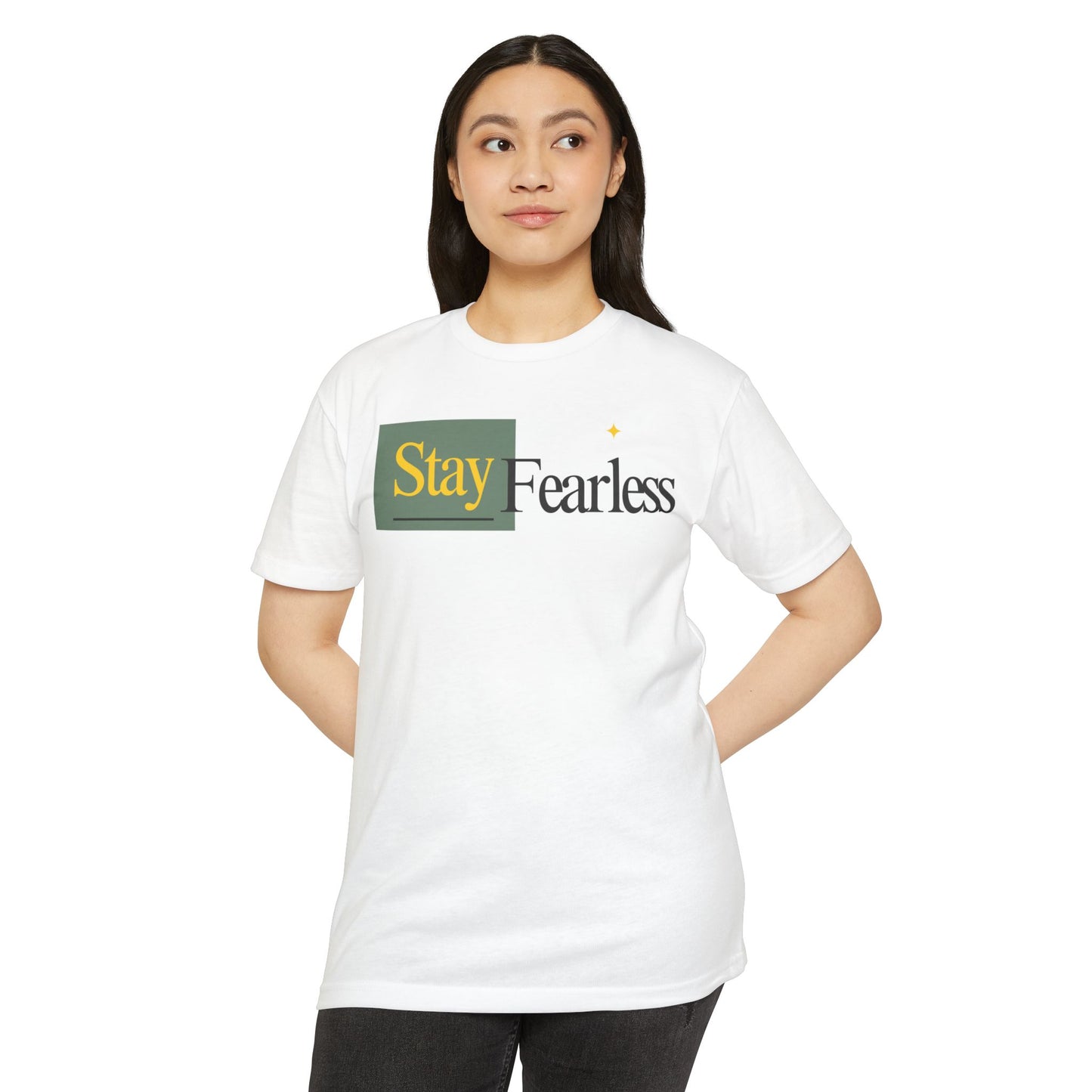 Stay Fearless T-Shirt