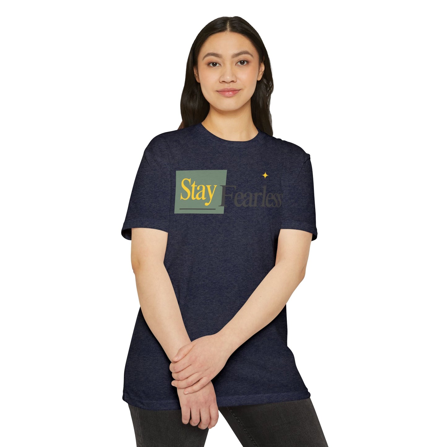 Stay Fearless T-Shirt