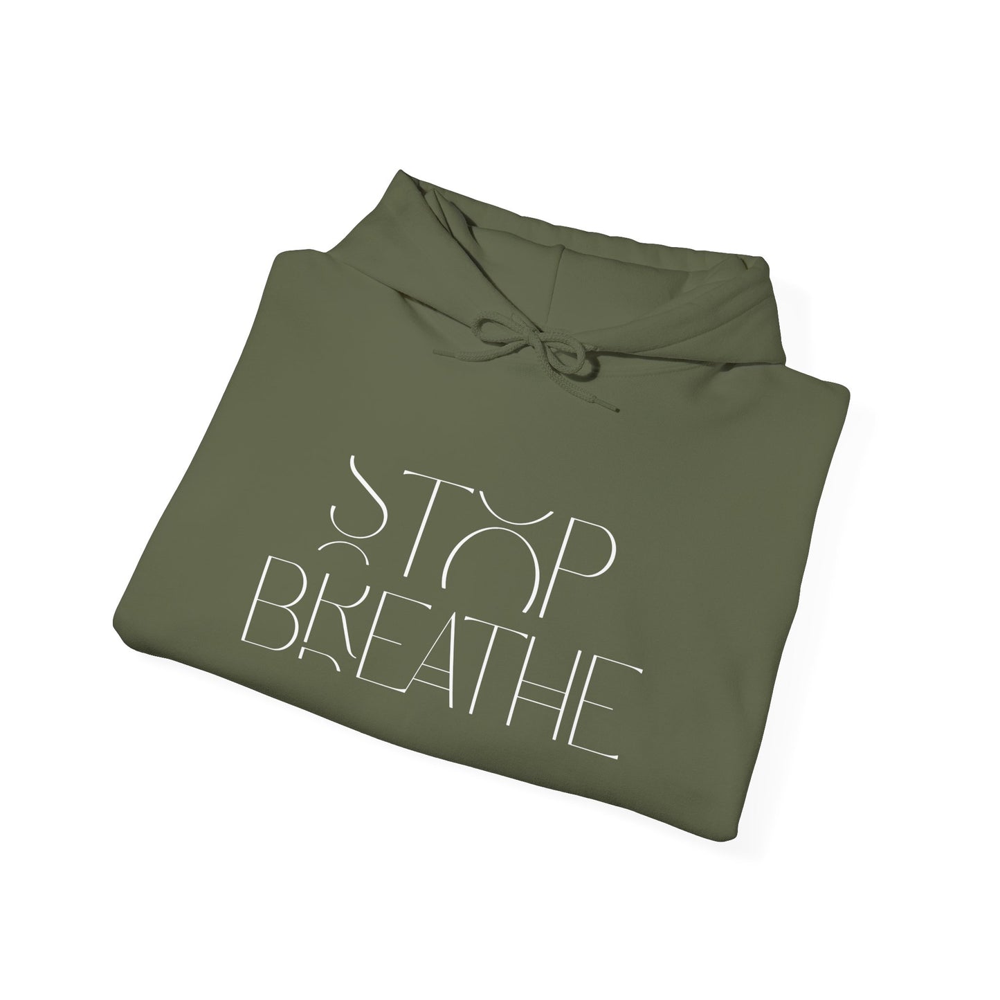 Stop Breathe Hoodie