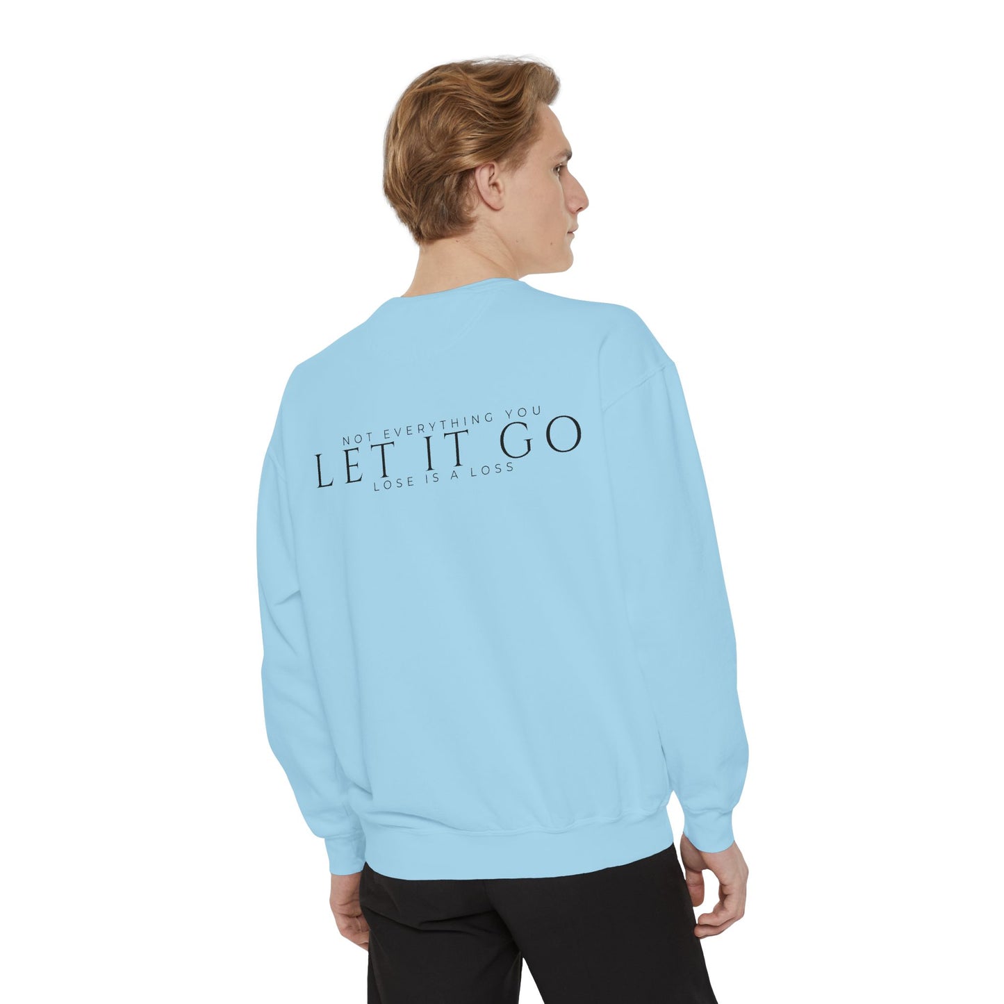 Not Everything You Lose Sweatshirt