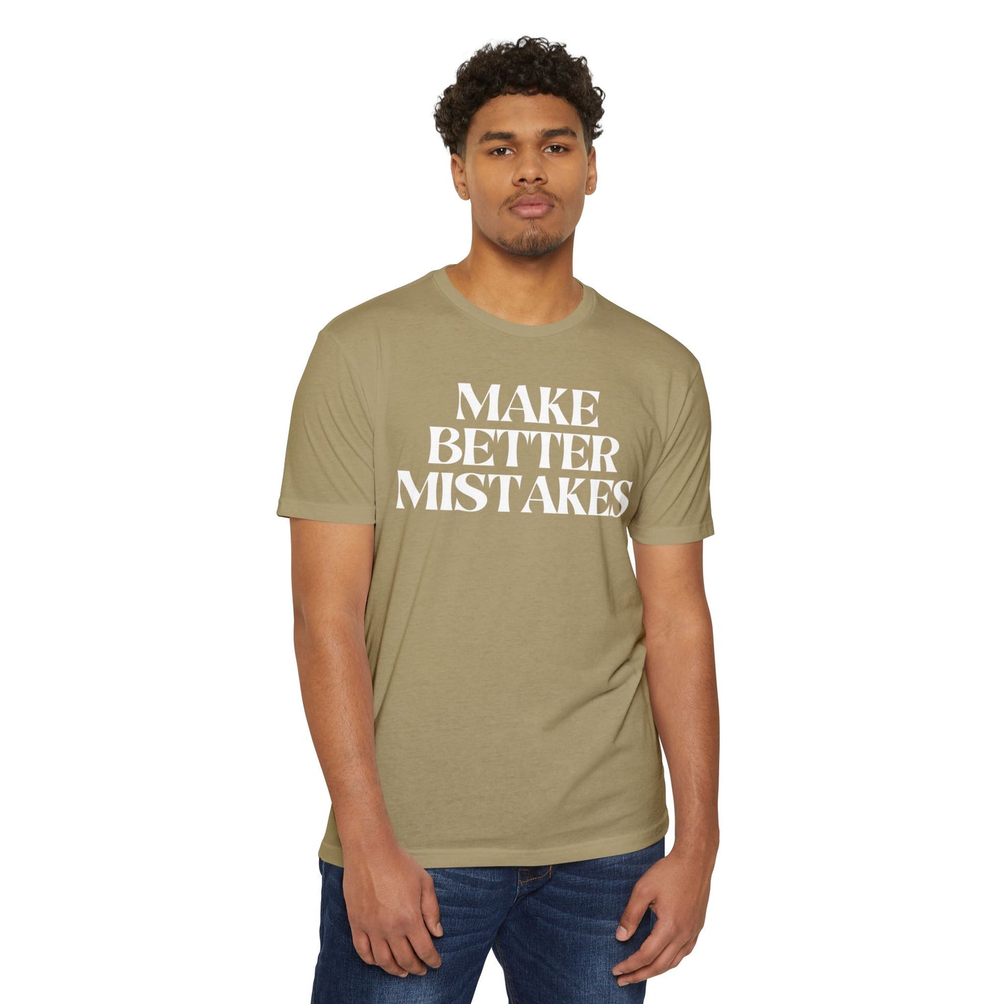 Make Better Mistakes T-Shirt