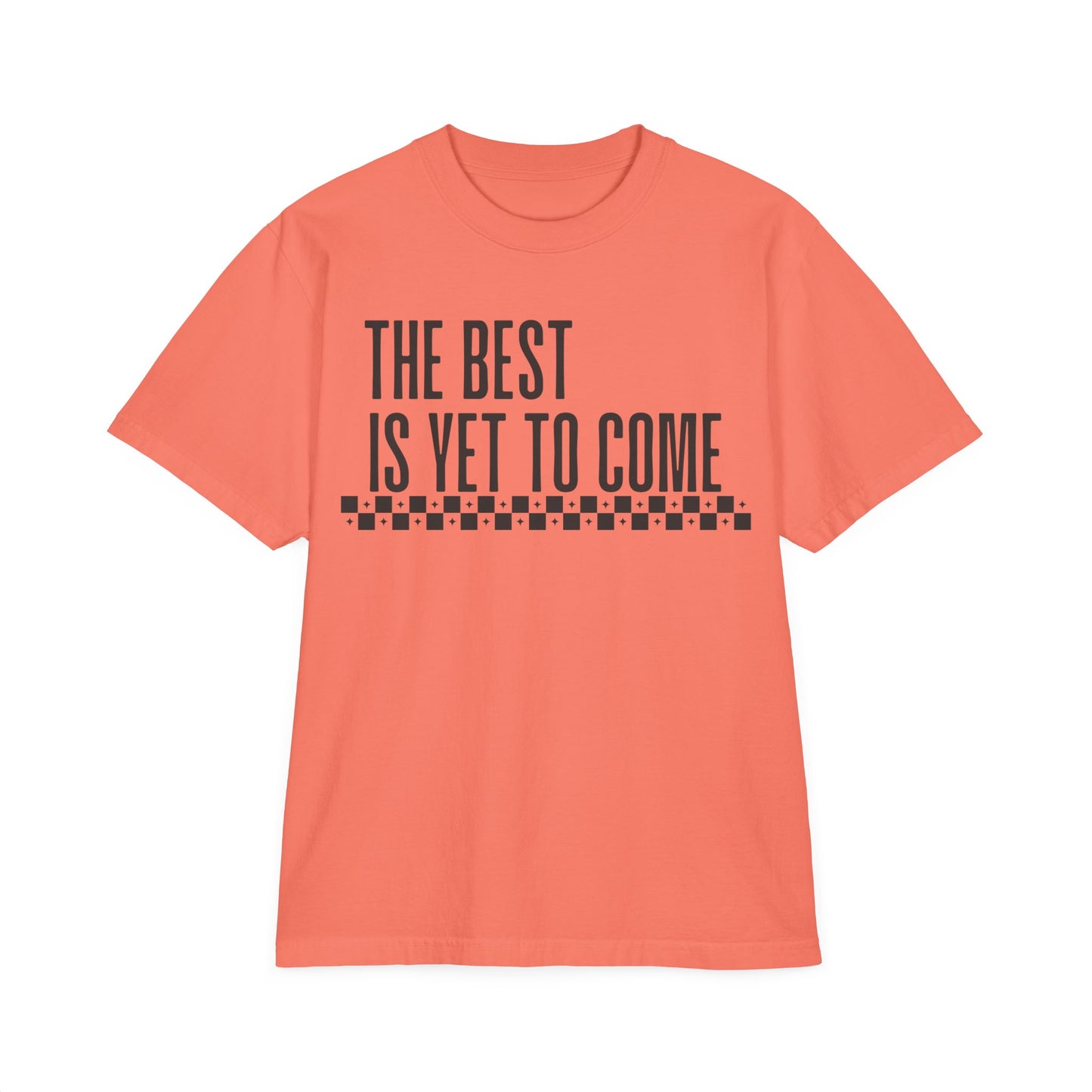The Best is Yet to Come Oversize T-Shirt
