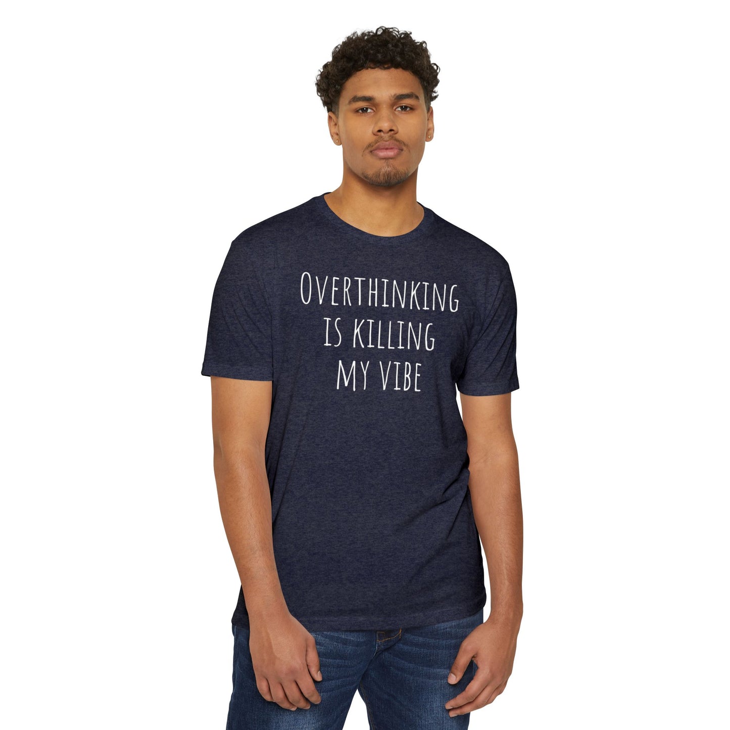 Overthinking is Killing My Vibe T-Shirt