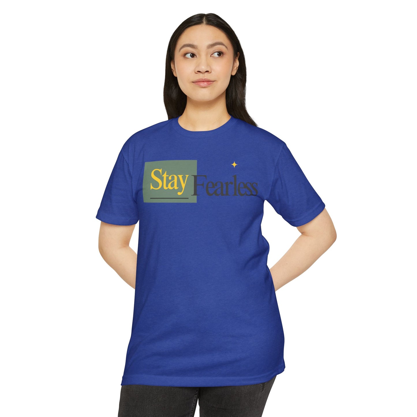Stay Fearless T-Shirt