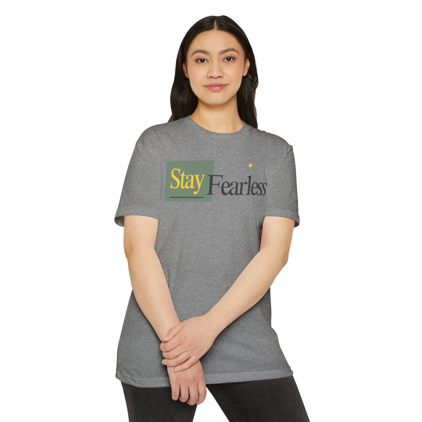 Stay Fearless T-Shirt