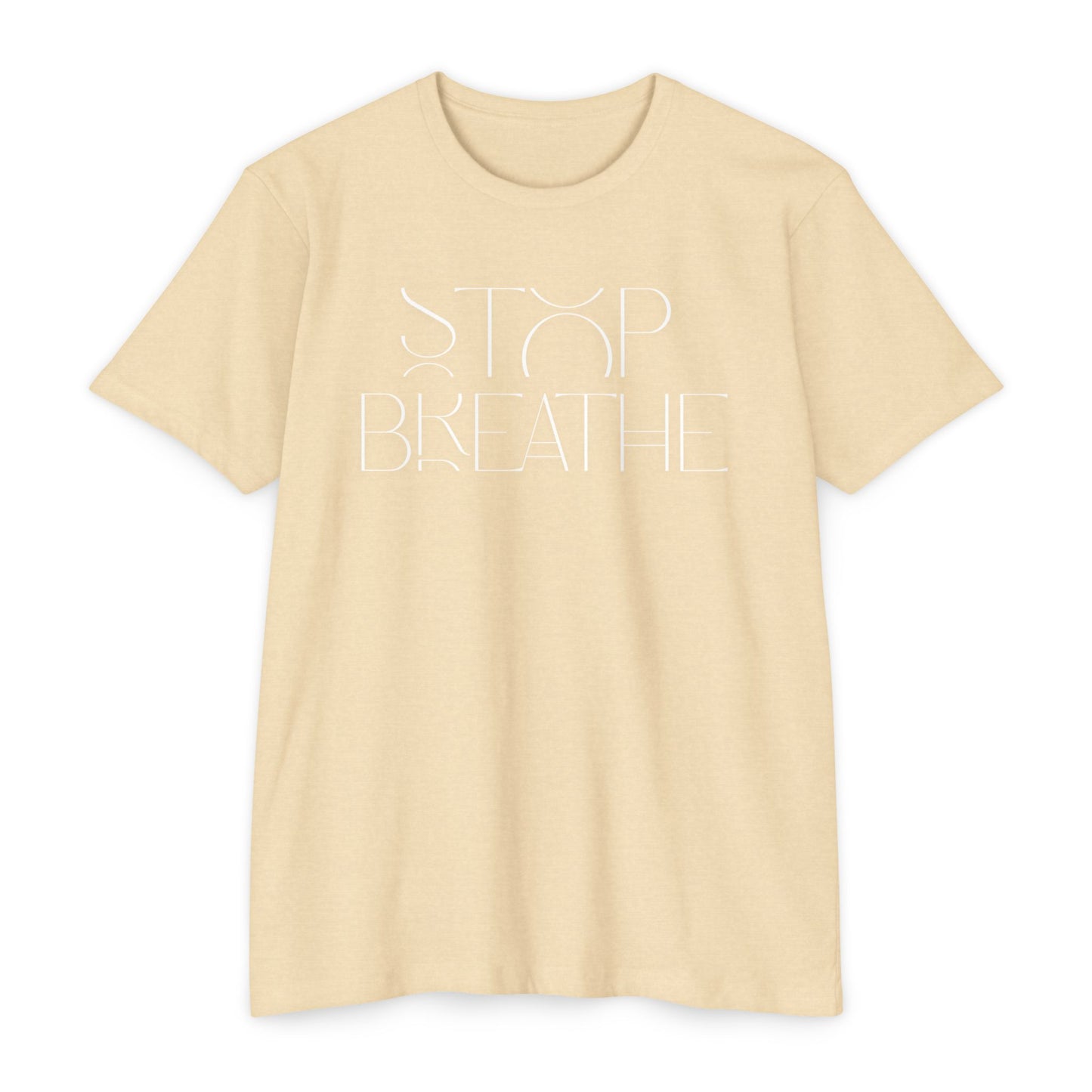 Stop Breathe T-Shirt