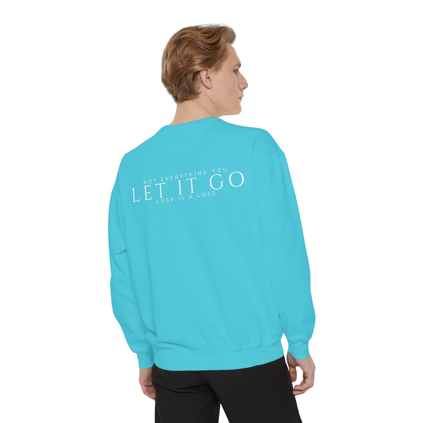 Not Everything You Lose Sweatshirt