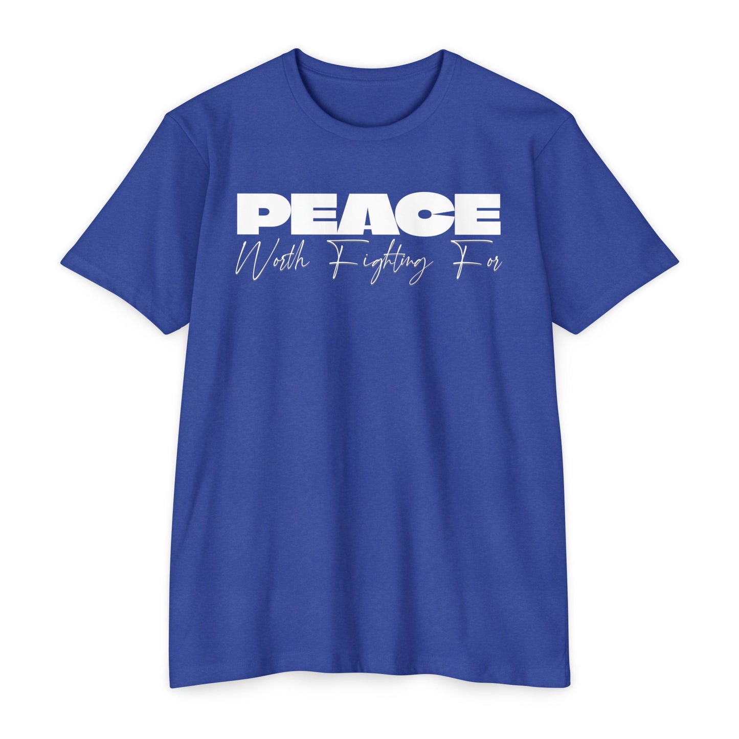 Peace Worth Fighting For T-shirt
