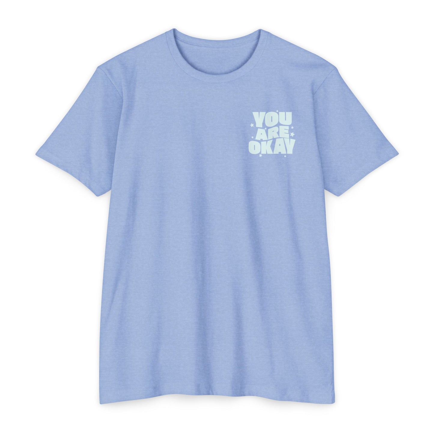 You Are Okay T-Shirt Small Print TShirt