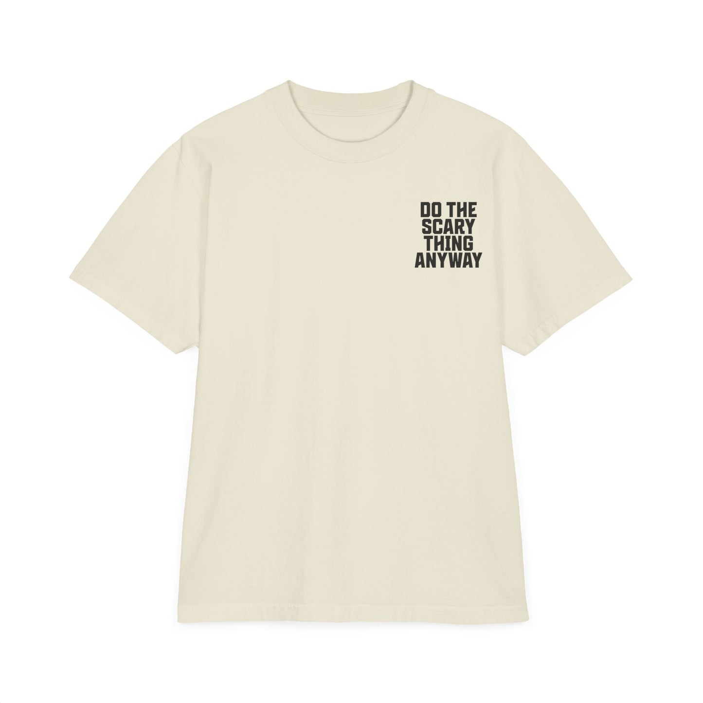 Do The Scary Thing Anyway Oversize T-Shirt