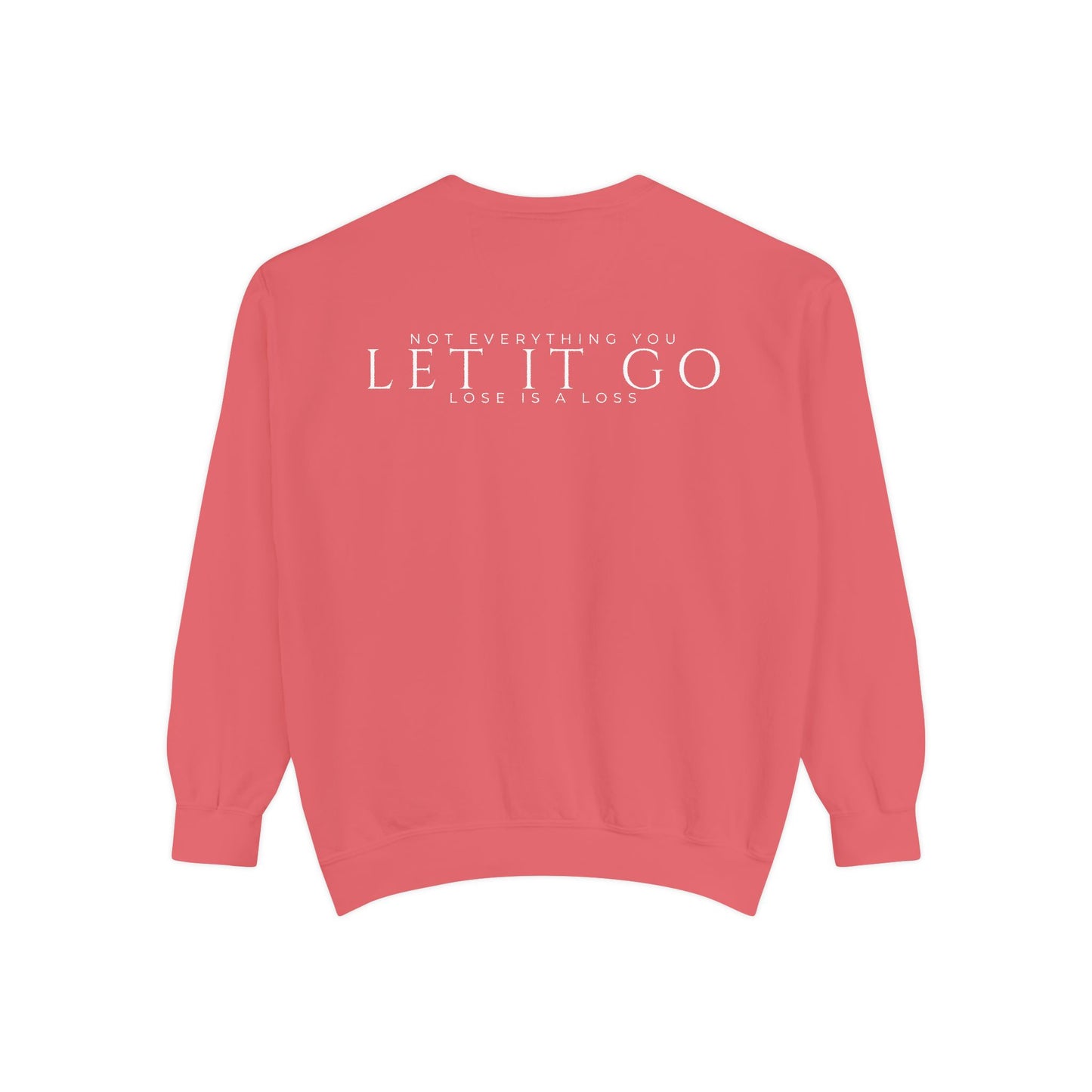 Not Everything You Lose Sweatshirt