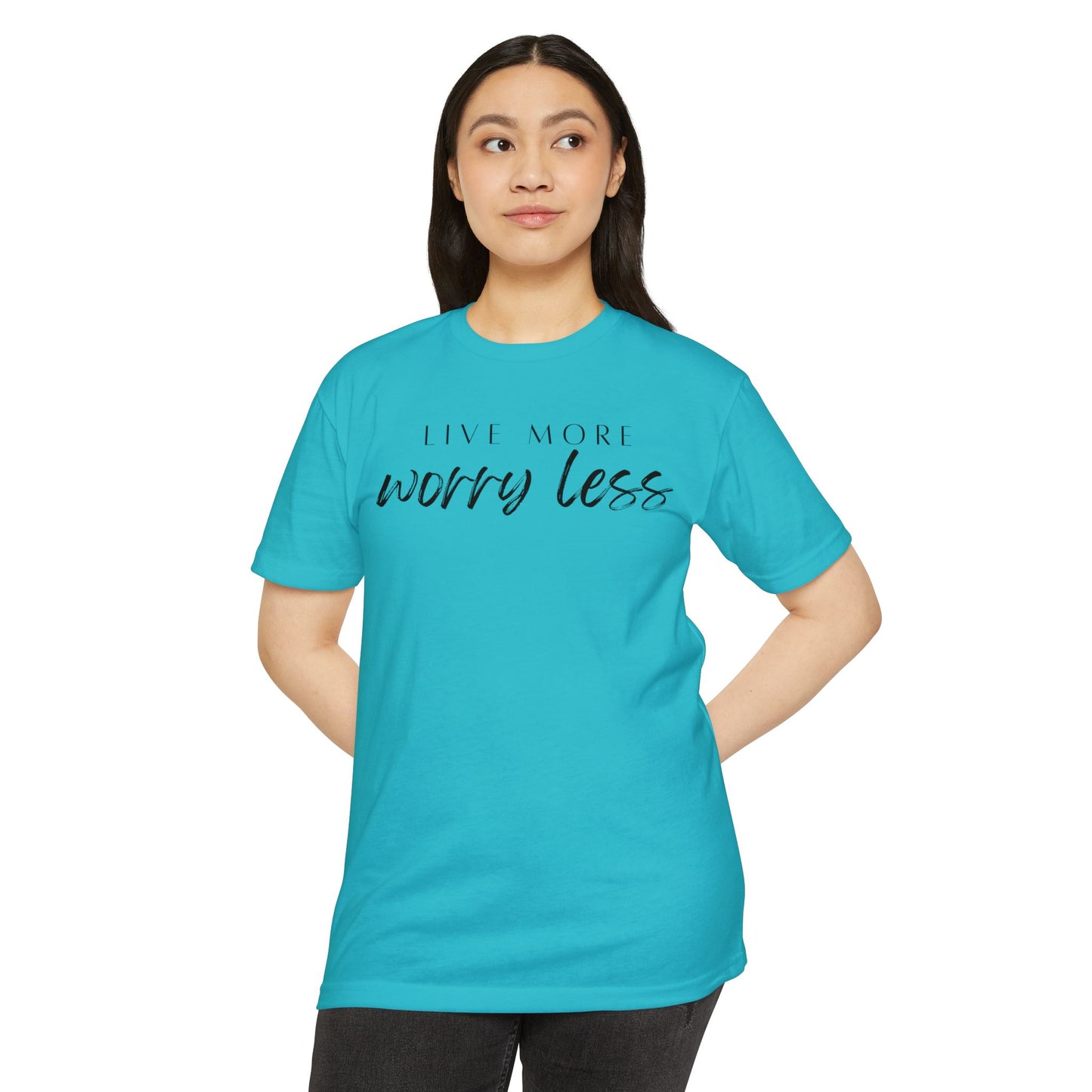 Live More Worry Less T-Shirt