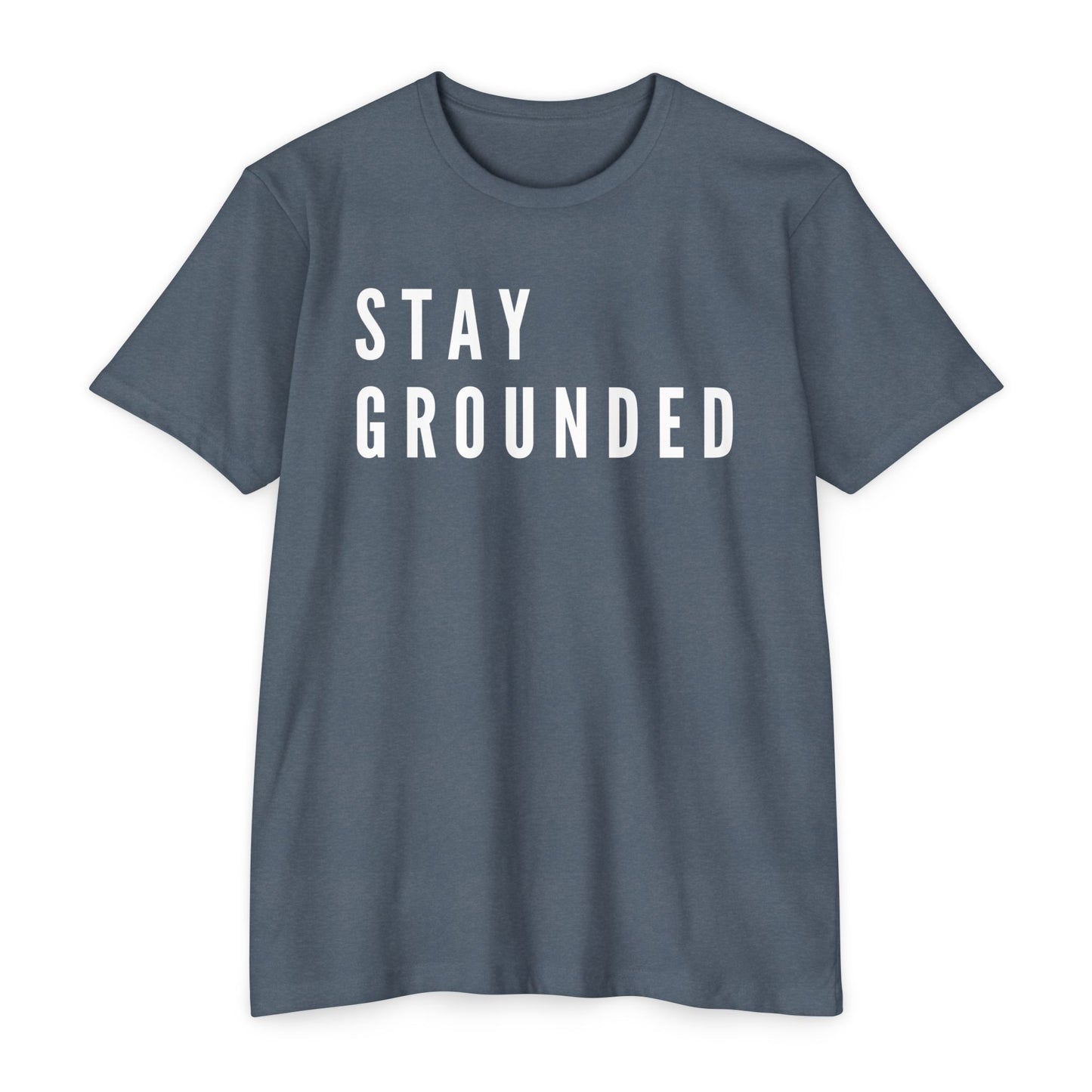 Stay Grounded T-Shirt