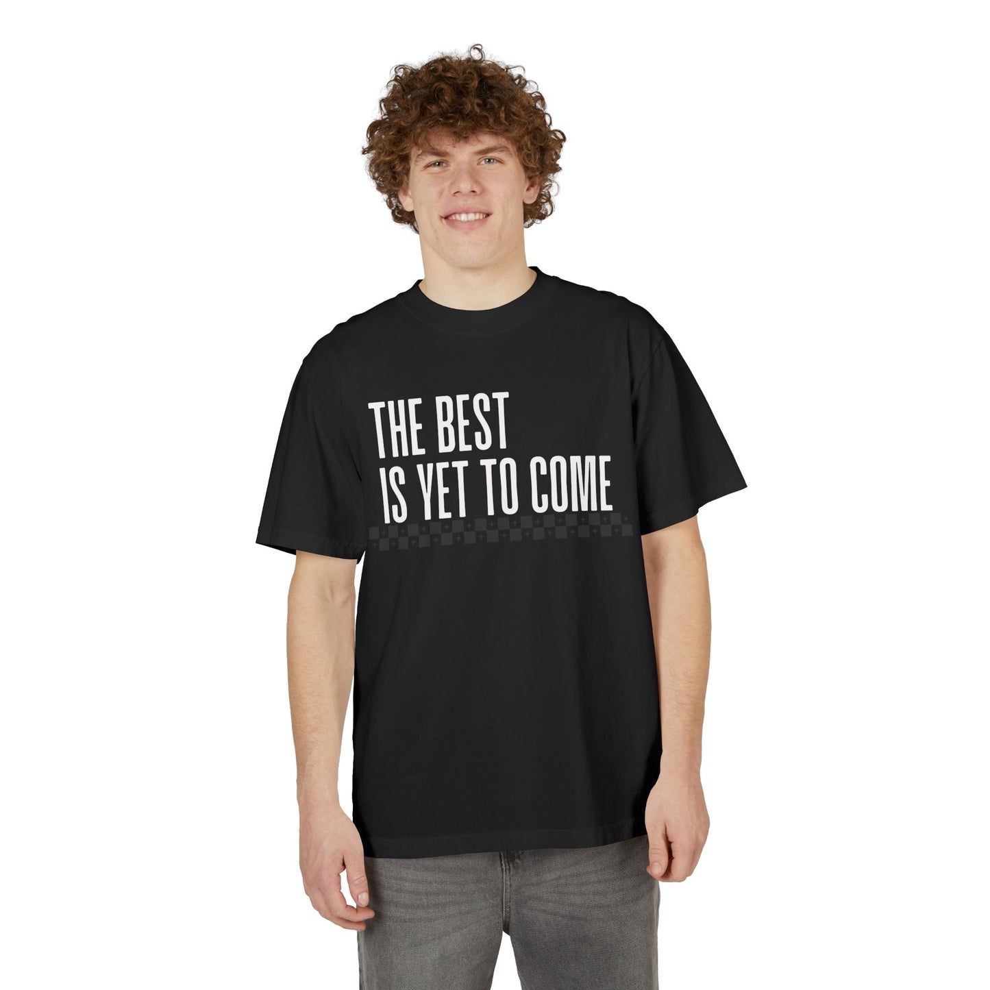 The Best is Yet to Come Oversize T-Shirt