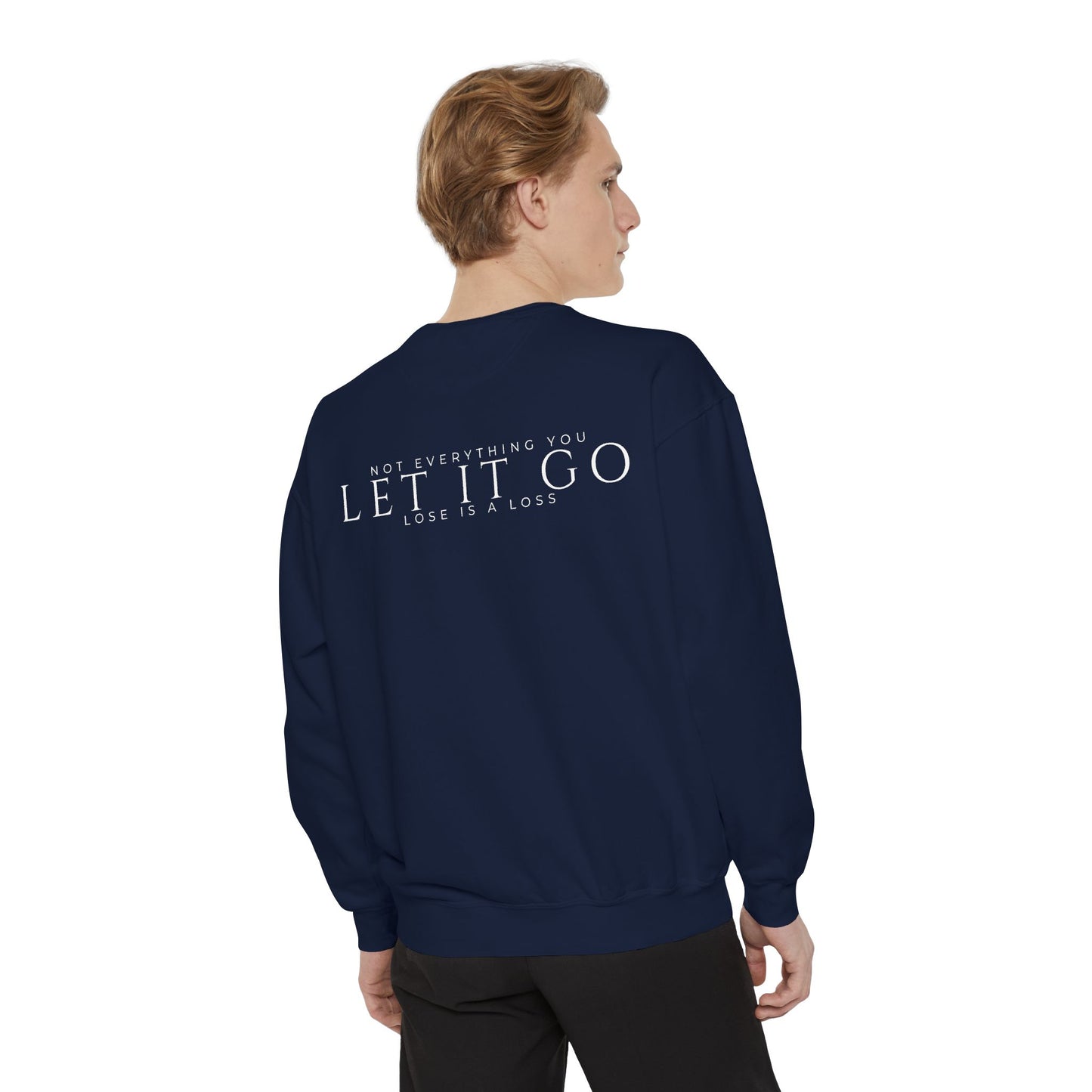 Not Everything You Lose Sweatshirt