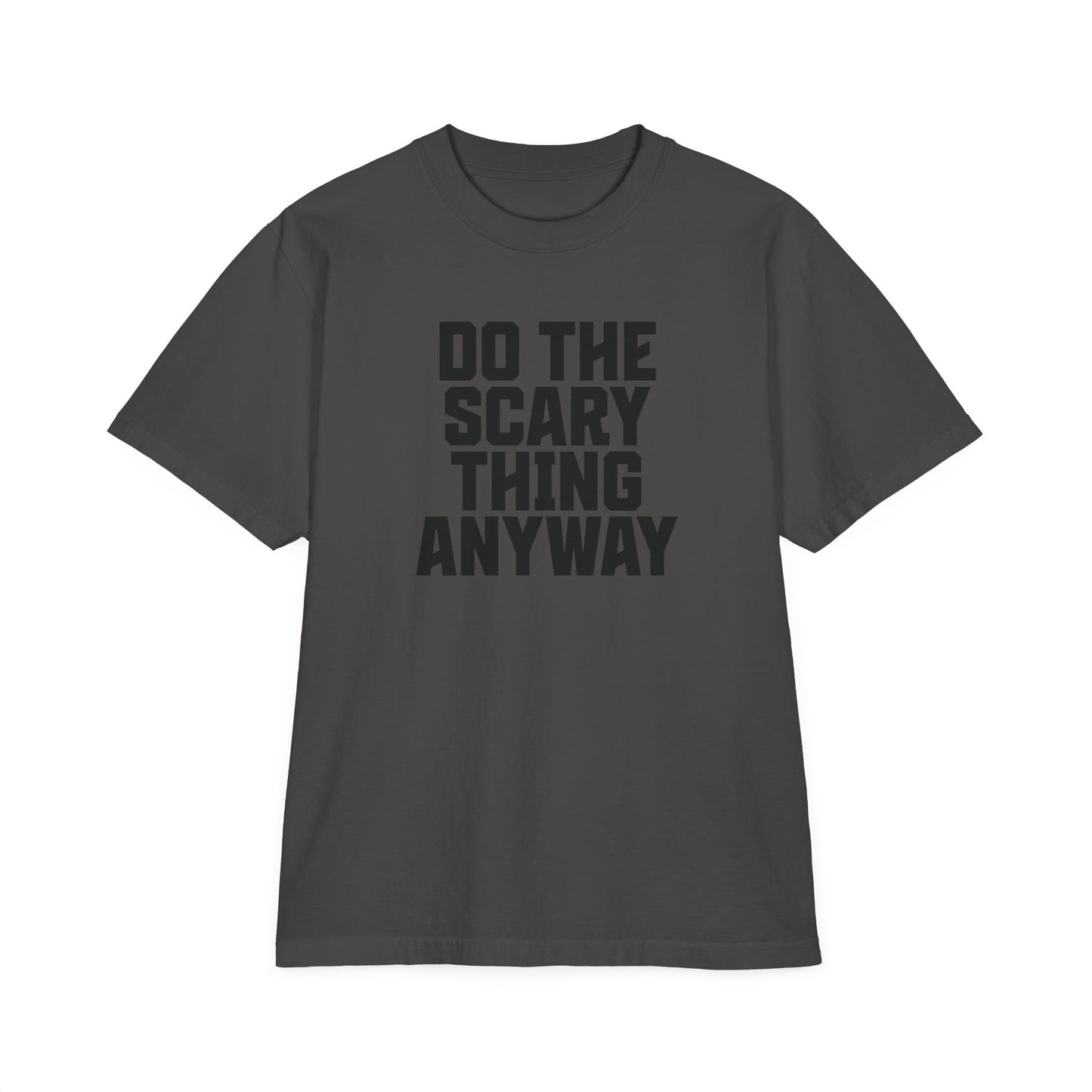 Do The Scary Thing Anyway Oversize T-Shirt