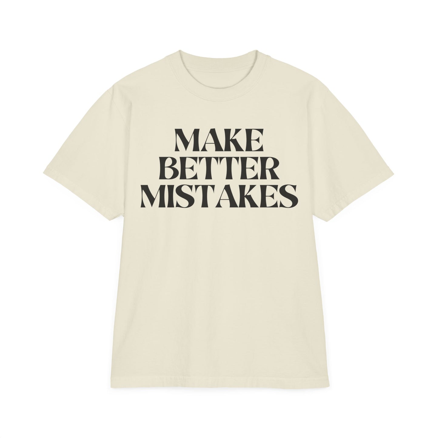 Make Better Mistakes Drop Oversize T-Shirt