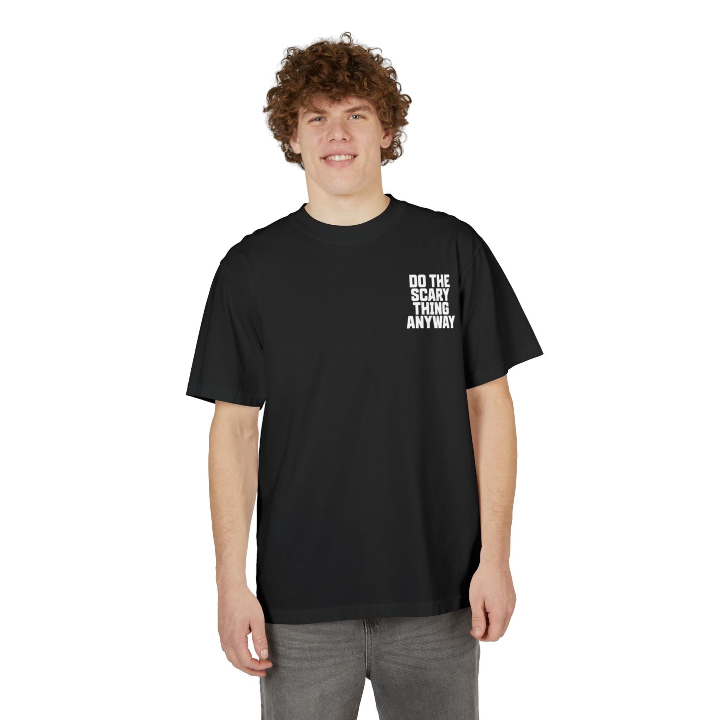 Do The Scary Thing Anyway Oversize T-Shirt