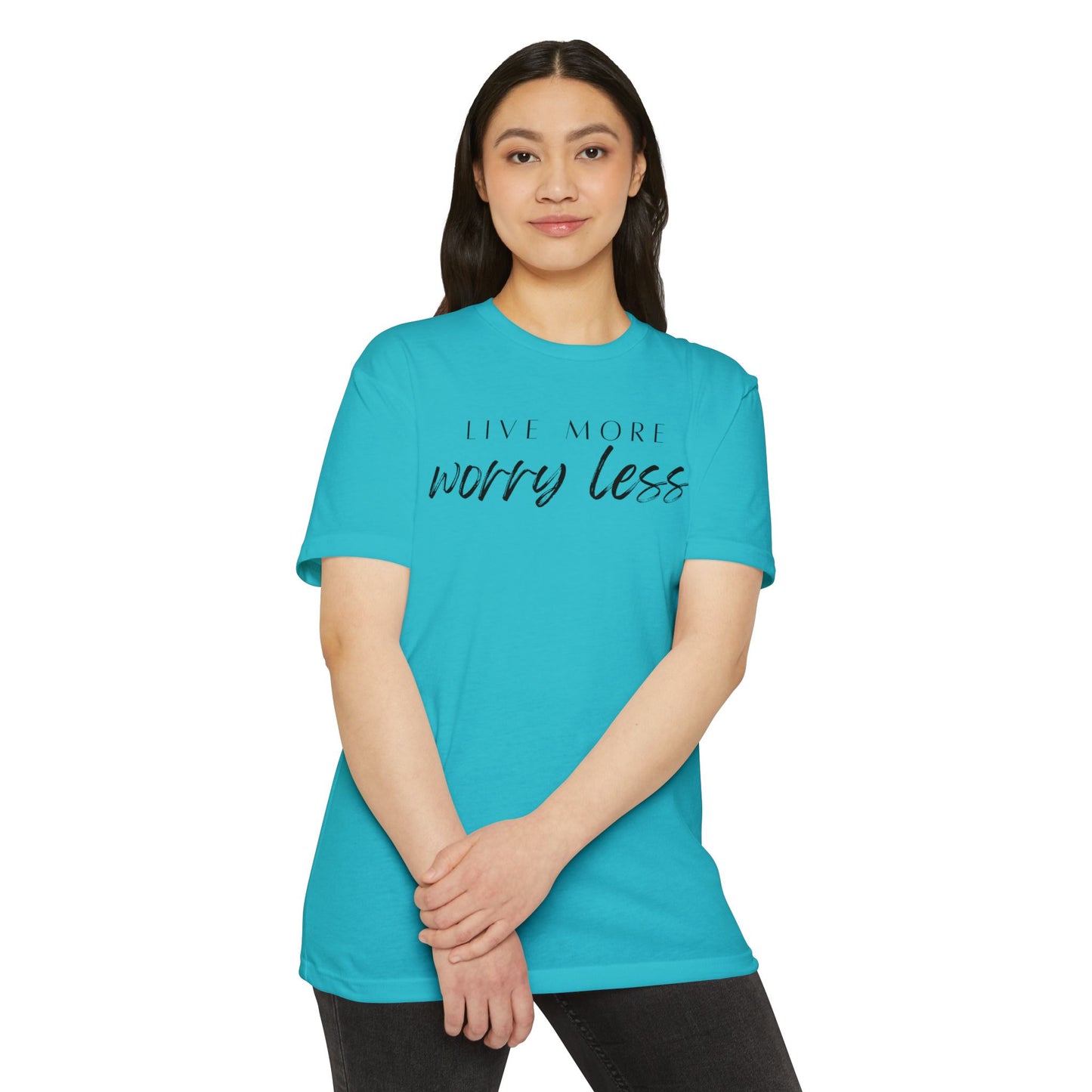 Live More Worry Less T-Shirt