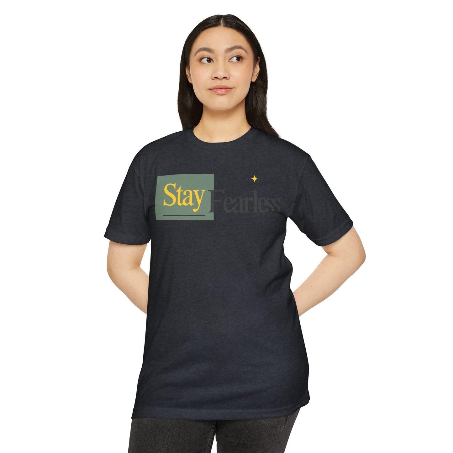 Stay Fearless T-Shirt