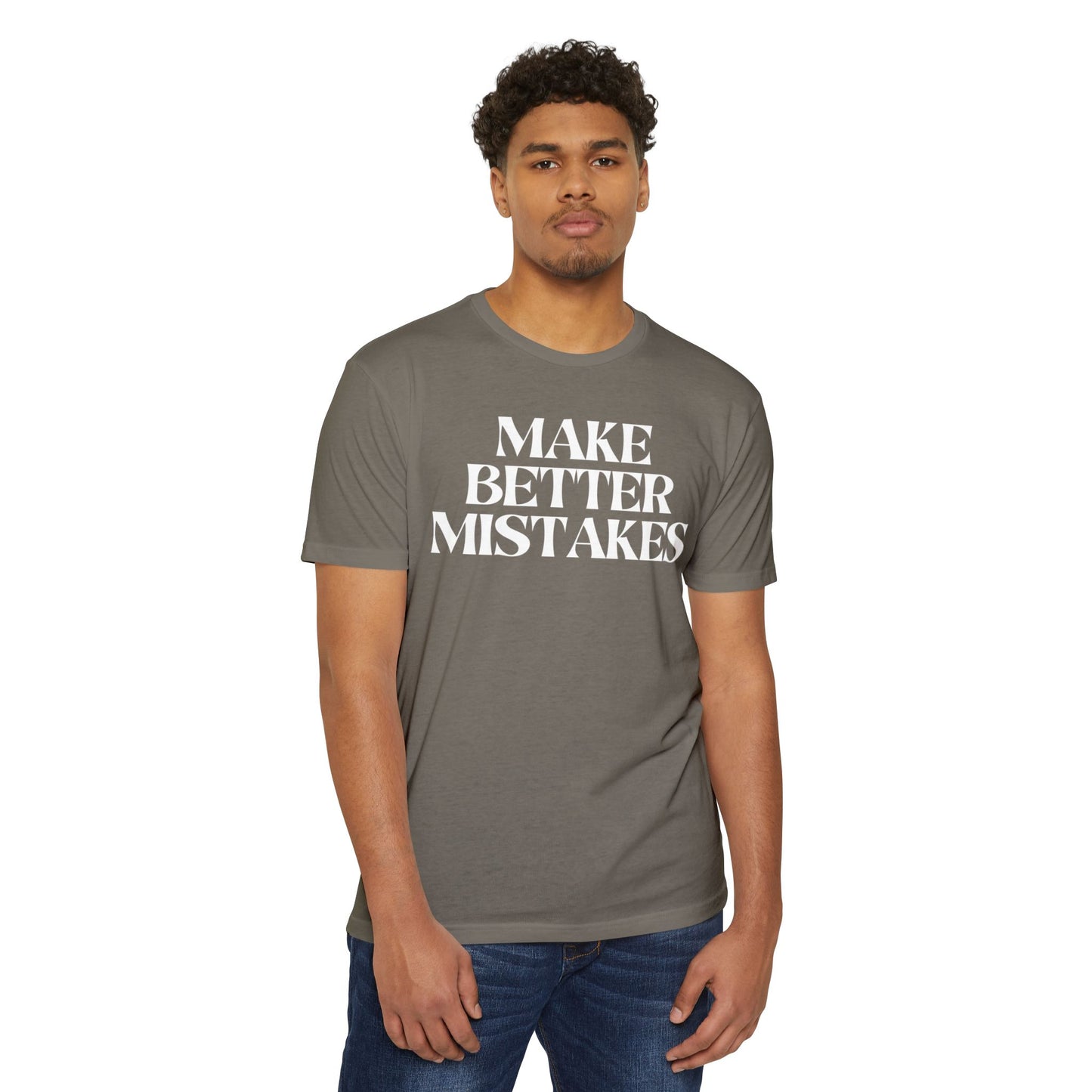Make Better Mistakes T-Shirt
