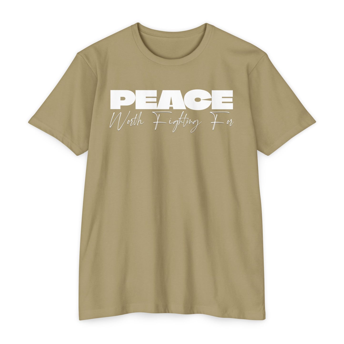 Peace Worth Fighting For T-shirt