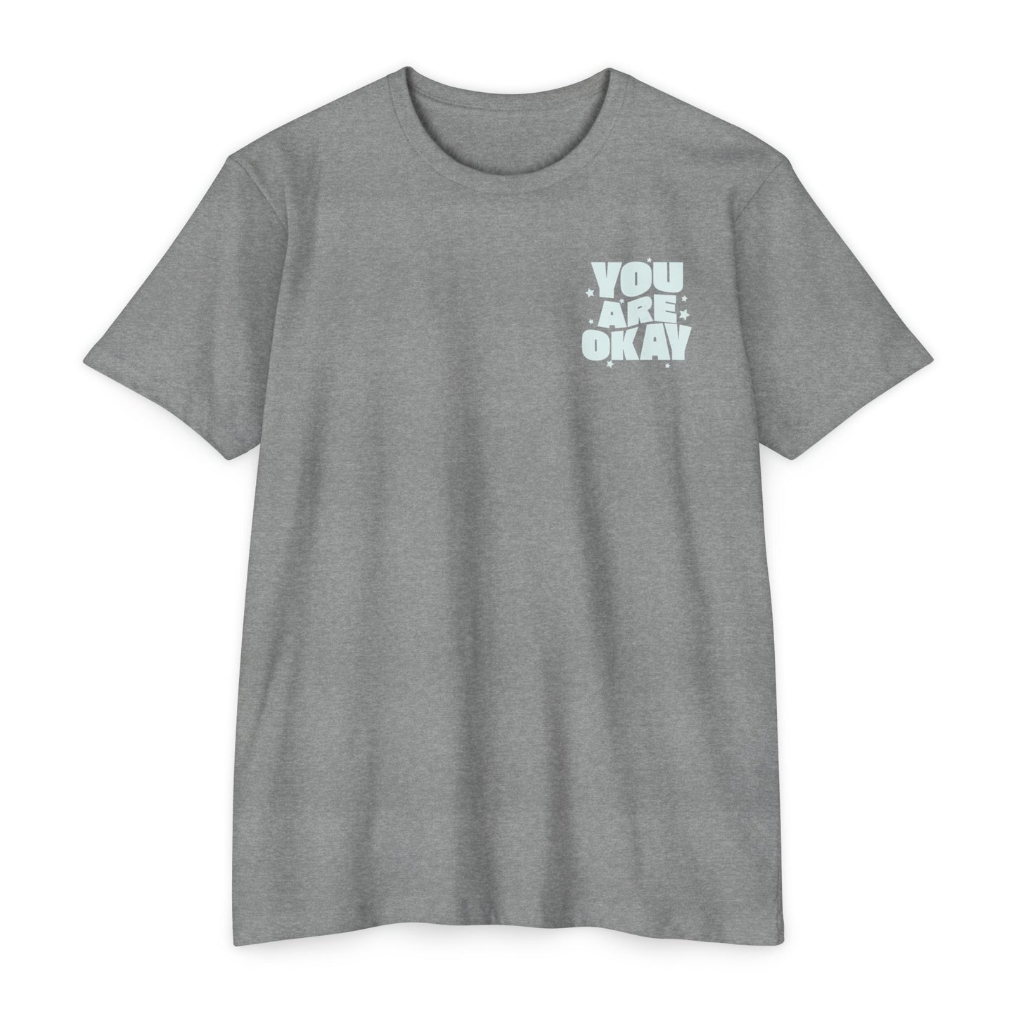 You Are Okay T-Shirt Small Print TShirt