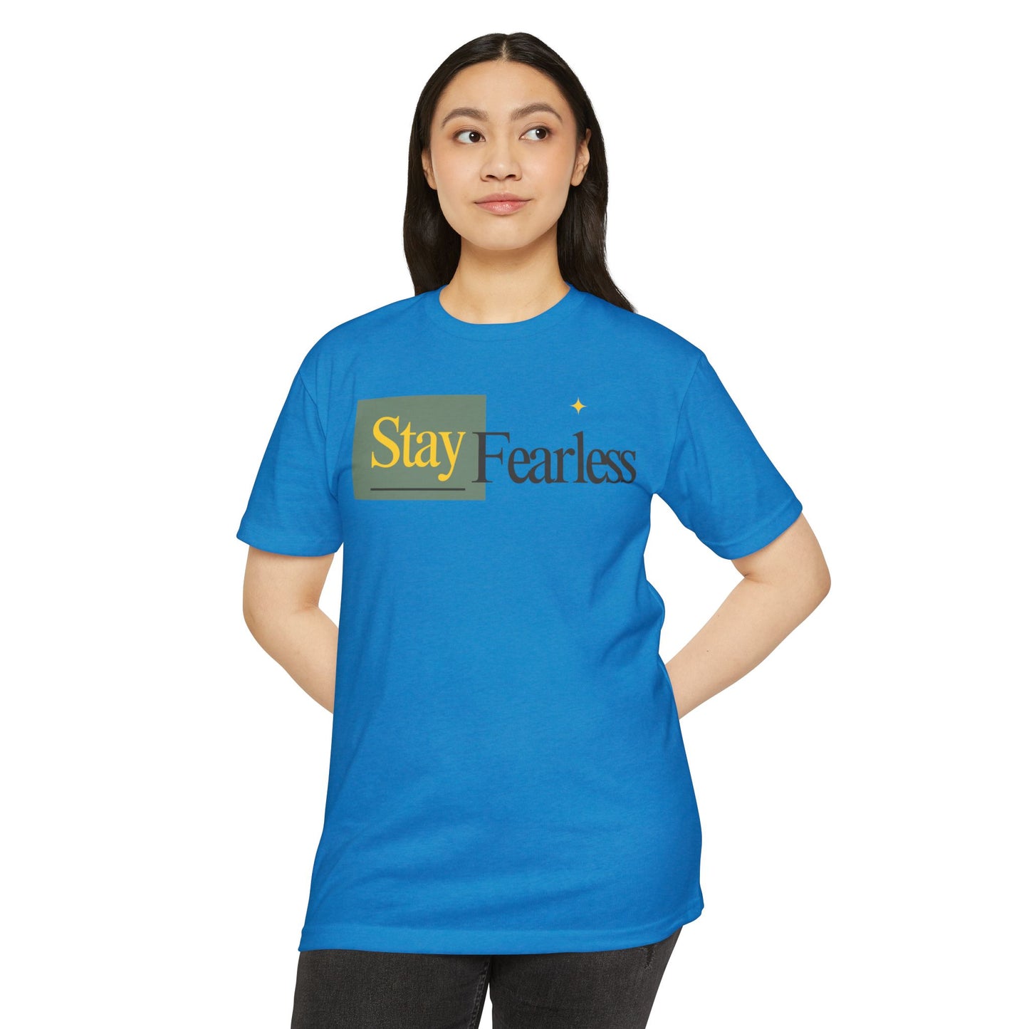 Stay Fearless T-Shirt