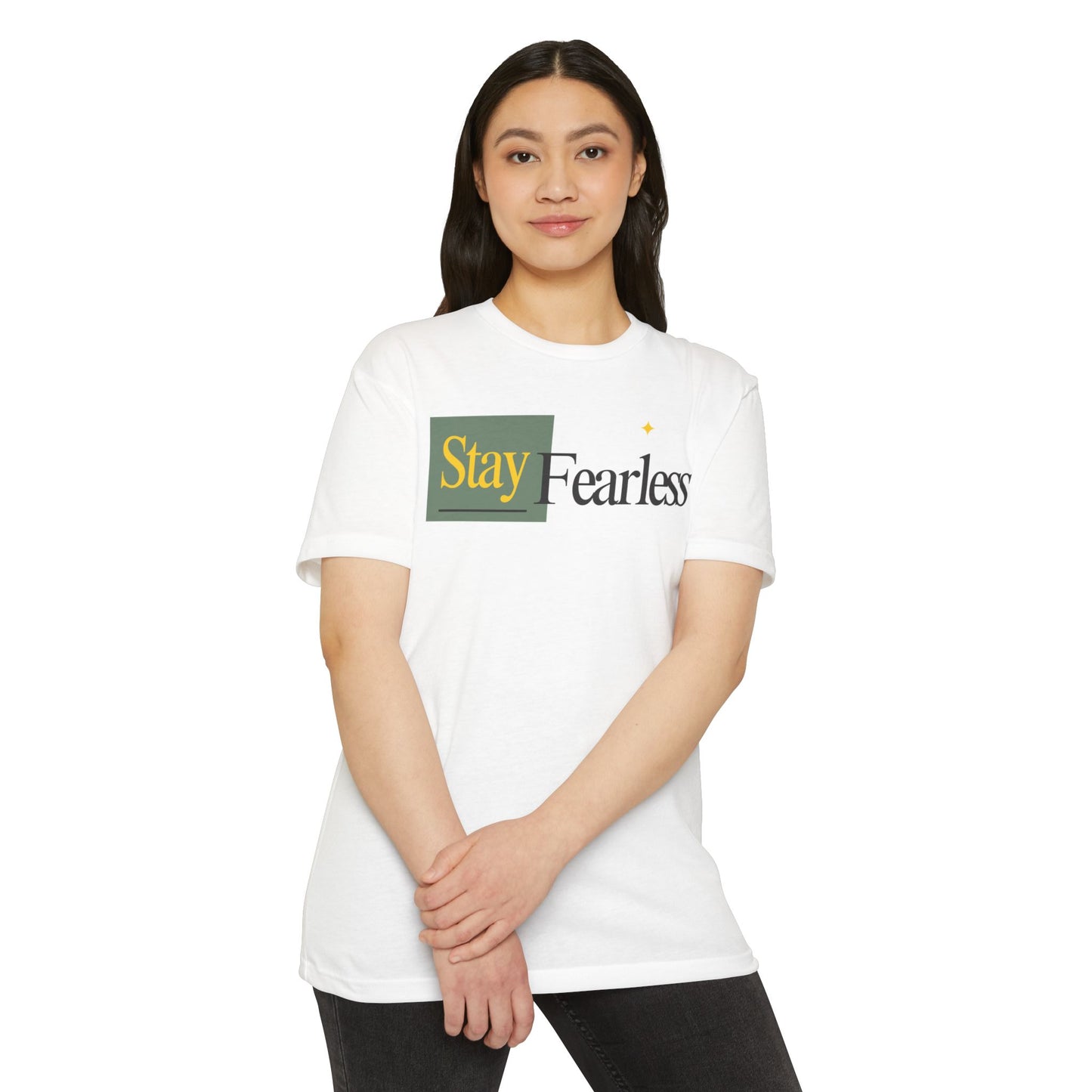 Stay Fearless T-Shirt