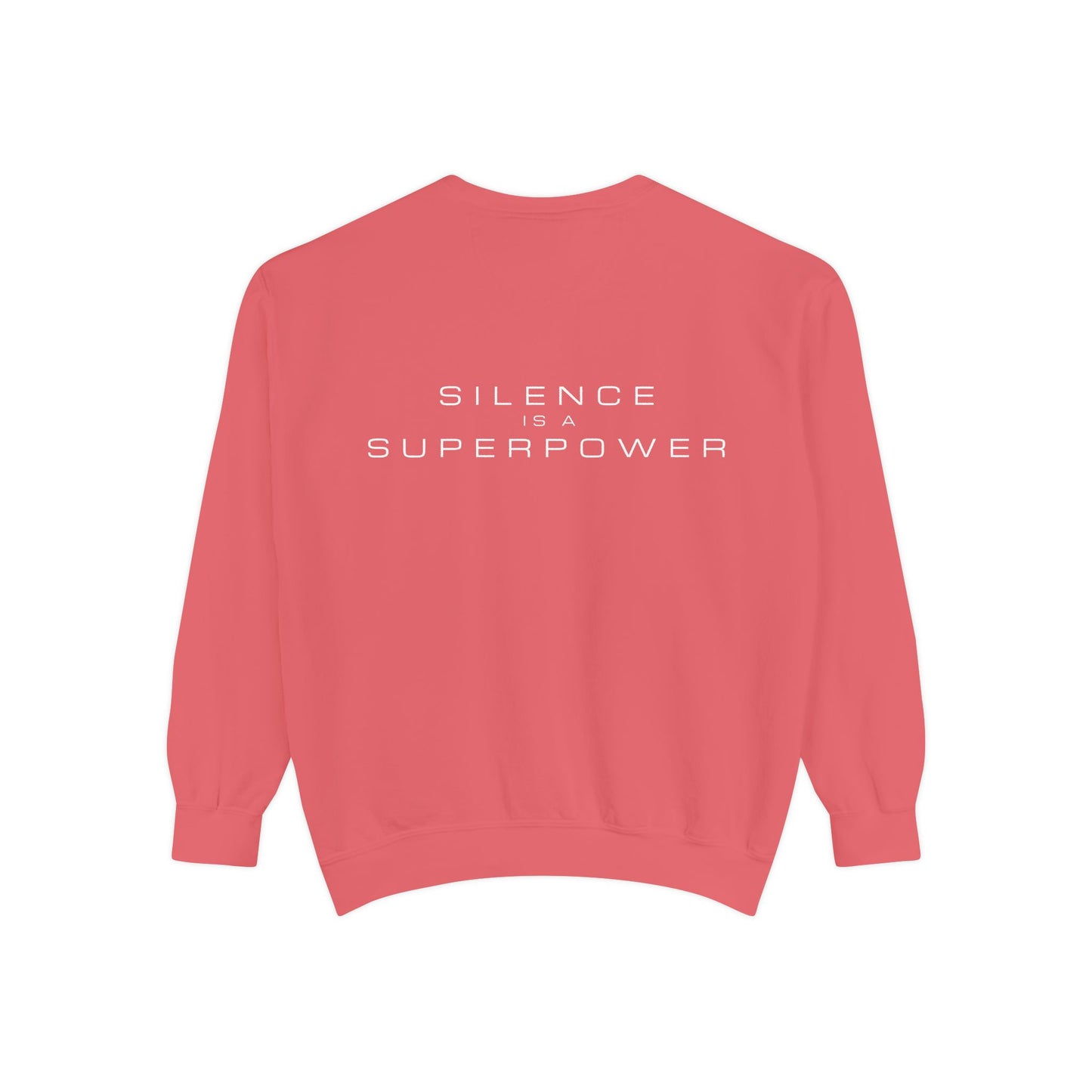Silence is a Superpower Sweatshirt