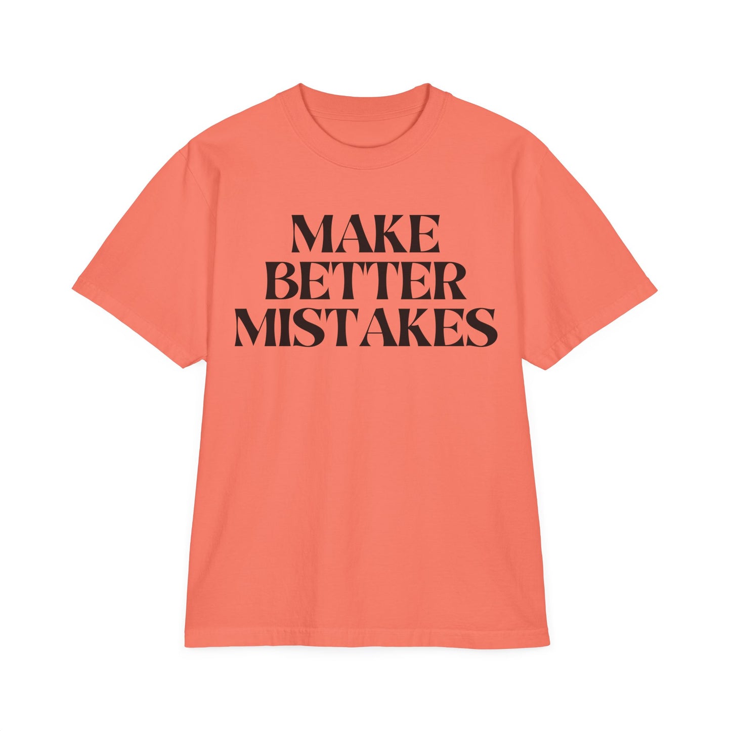 Make Better Mistakes Drop Oversize T-Shirt