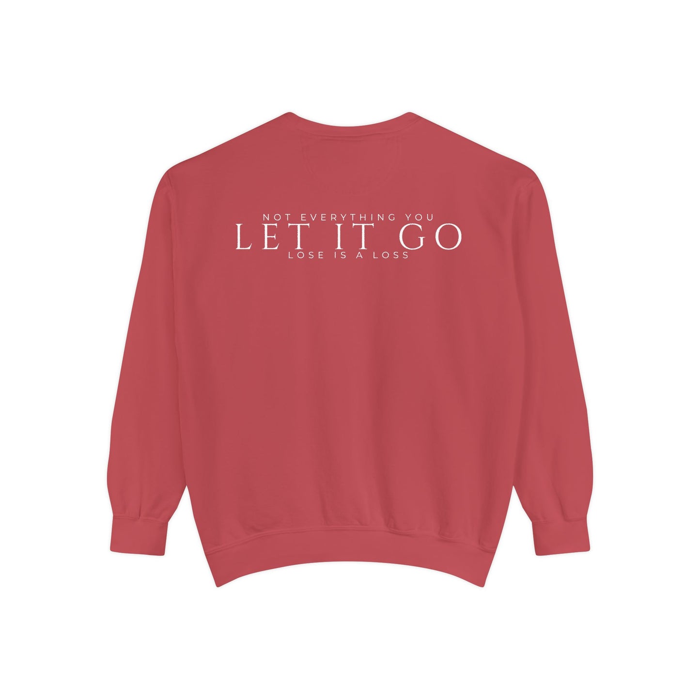 Not Everything You Lose Sweatshirt