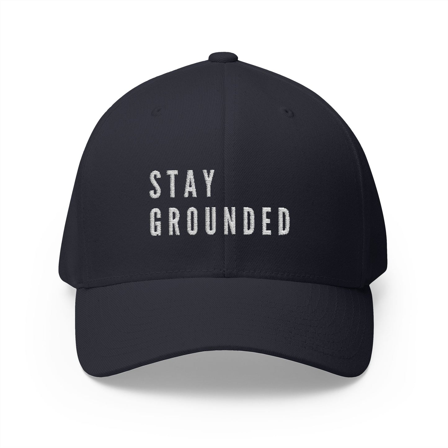 Stay Grounded Closed-Back Structured Cap (Embroidery)