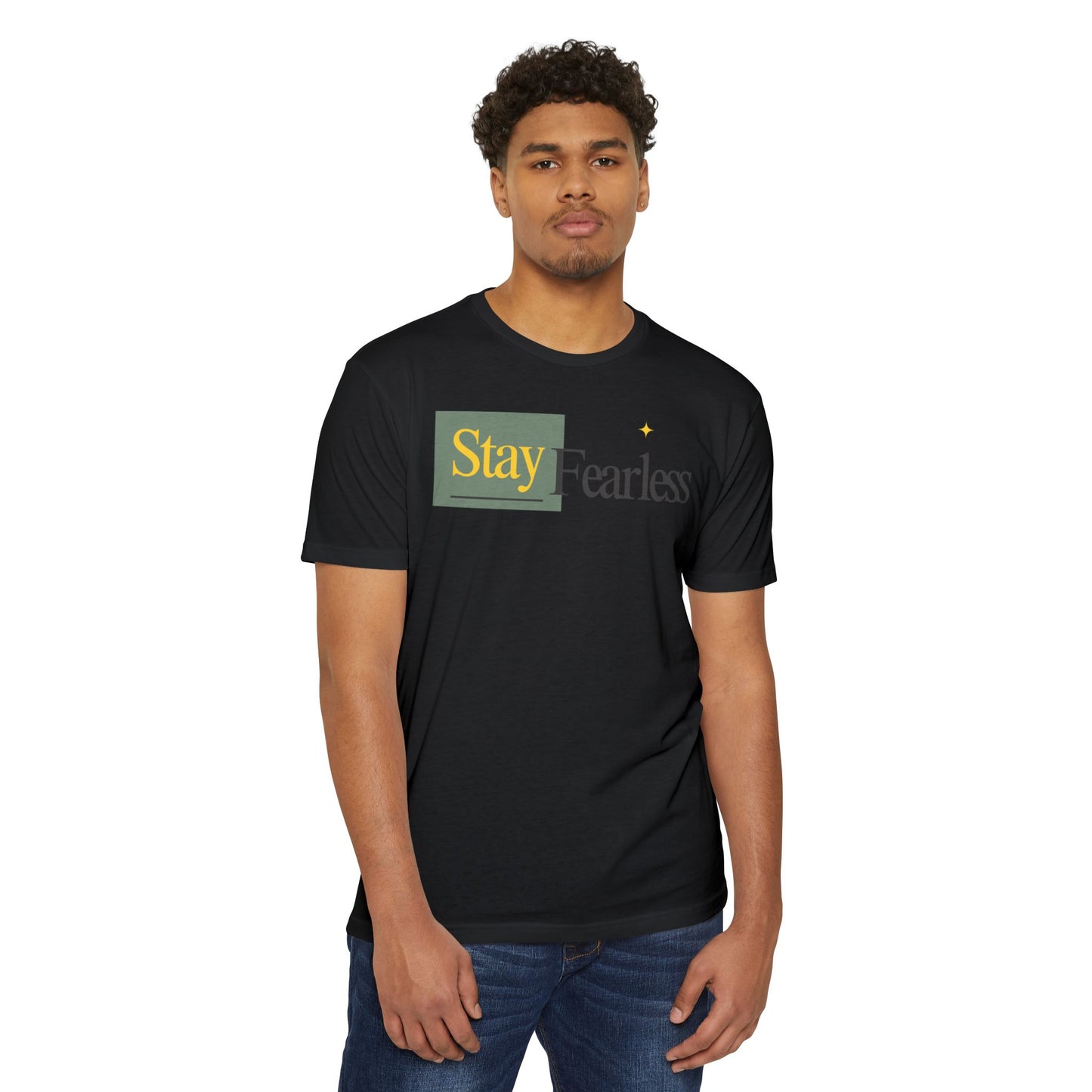 Stay Fearless T-Shirt