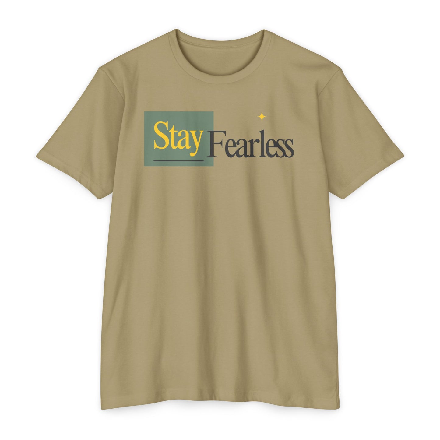 Stay Fearless T-Shirt