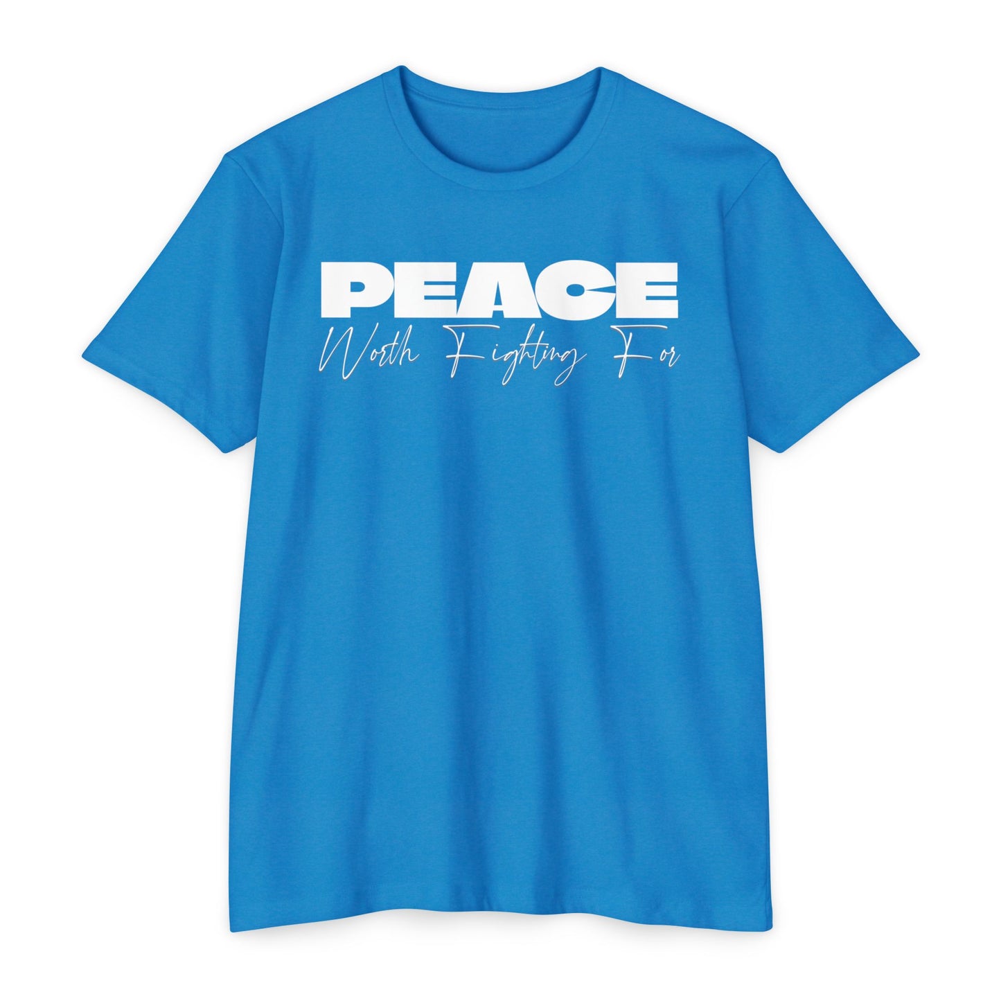 Peace Worth Fighting For T-shirt
