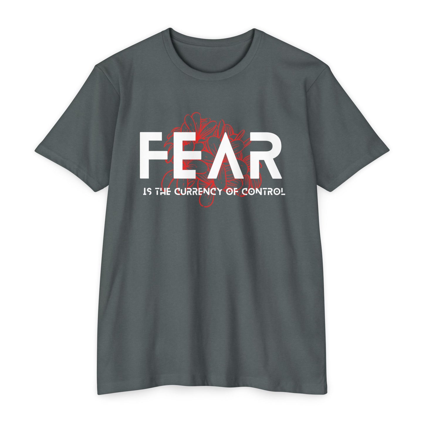 Fear is the Currency T-Shirt