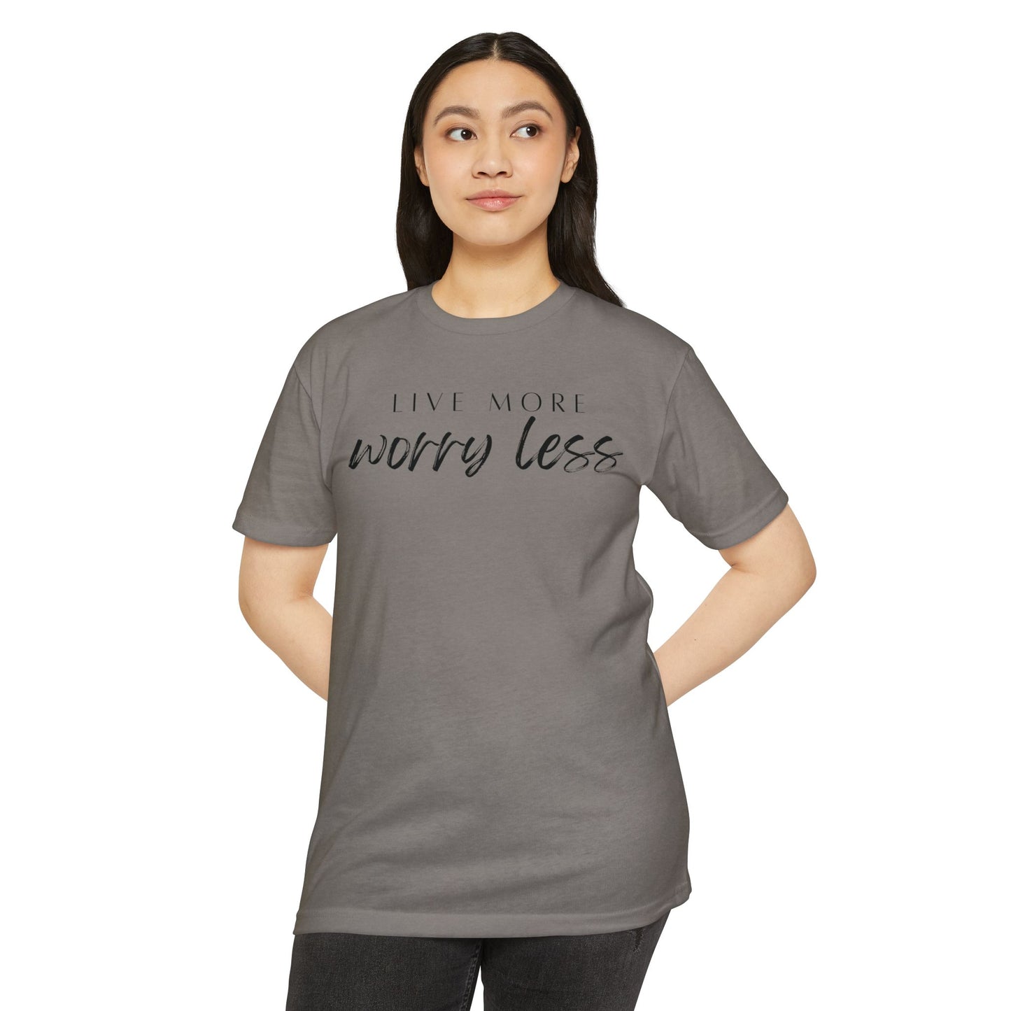 Live More Worry Less T-Shirt