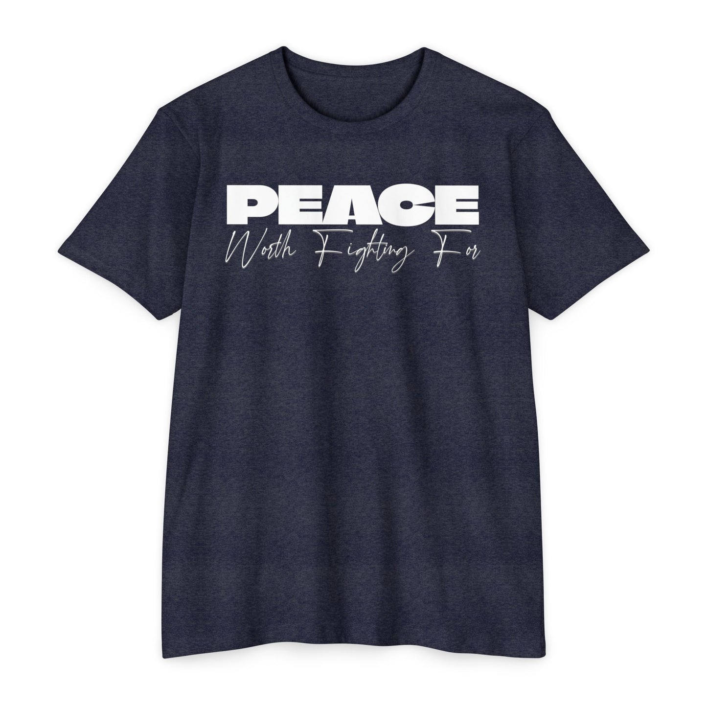 Peace Worth Fighting For T-shirt