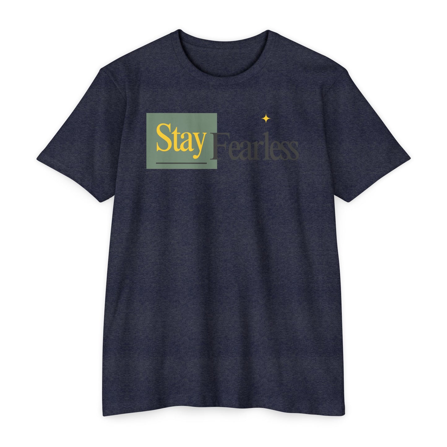 Stay Fearless T-Shirt