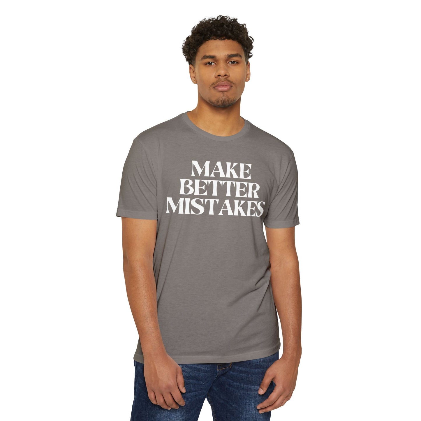 Make Better Mistakes T-Shirt