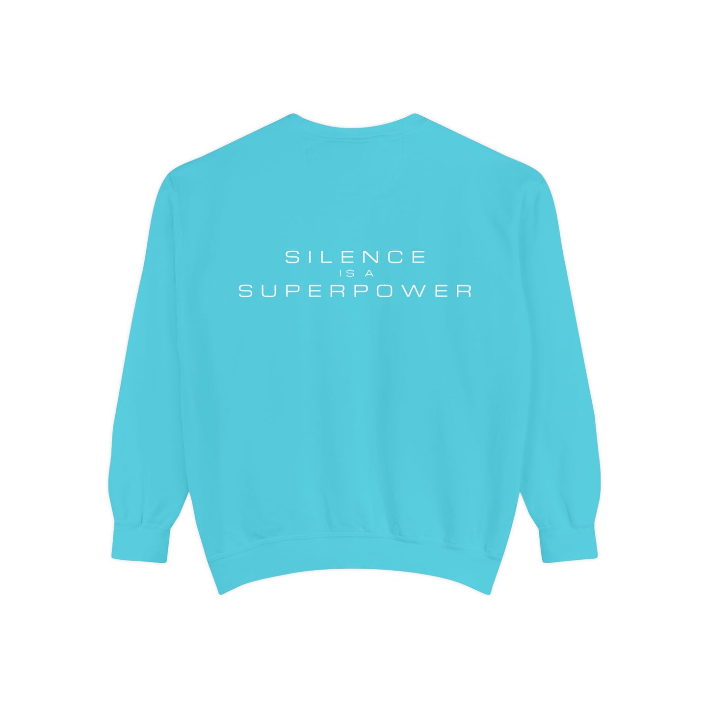 Silence is a Superpower Sweatshirt