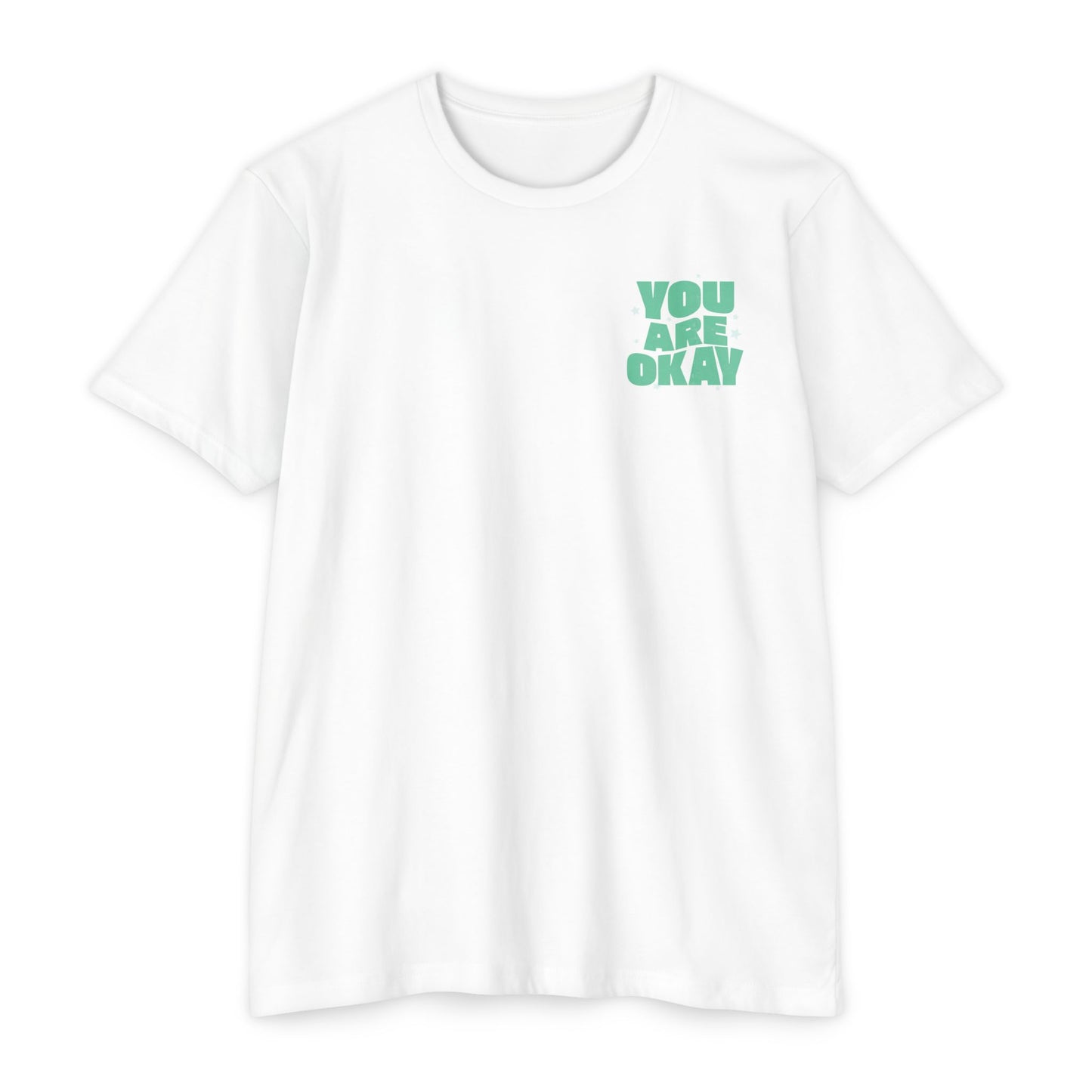 You Are Okay T-Shirt Small Print TShirt