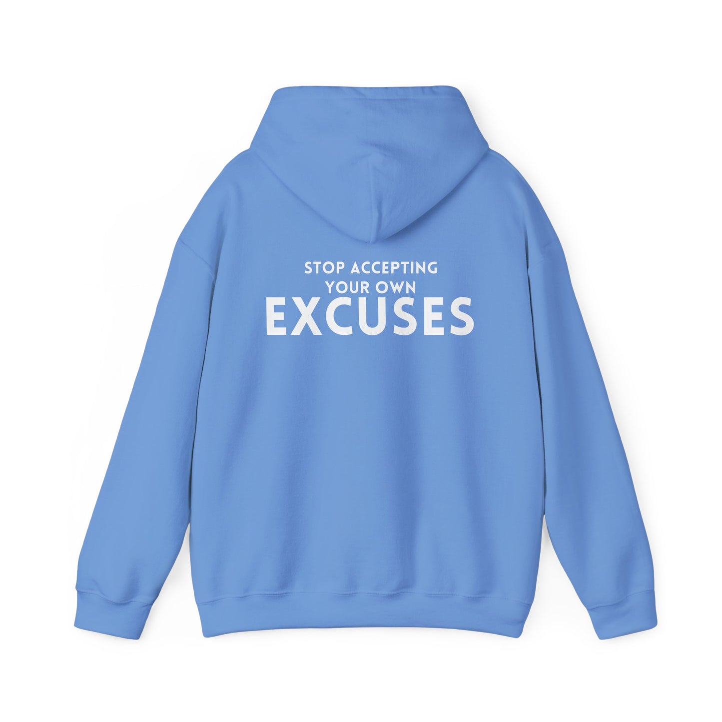 Stop Accepting Your Own Excuses Hoodie