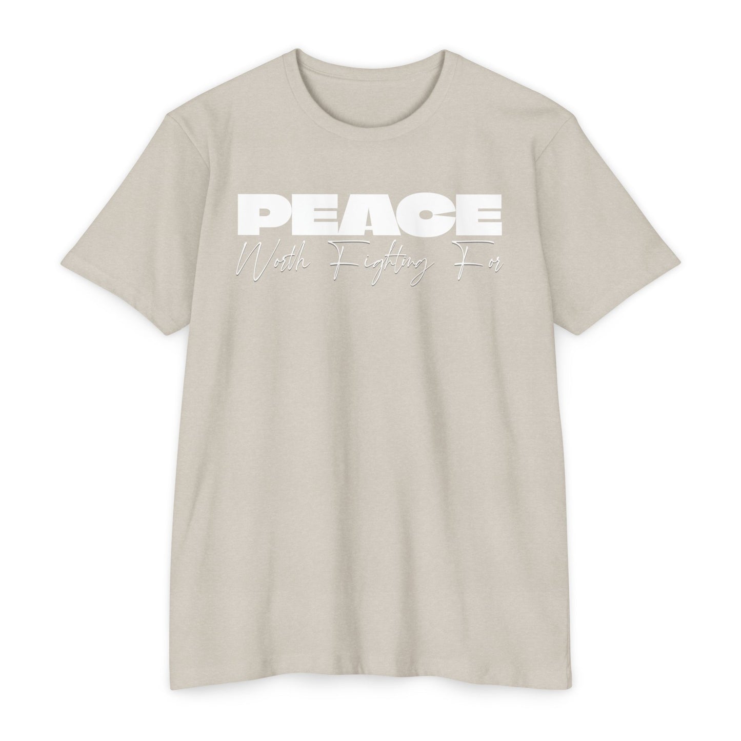 Peace Worth Fighting For T-shirt