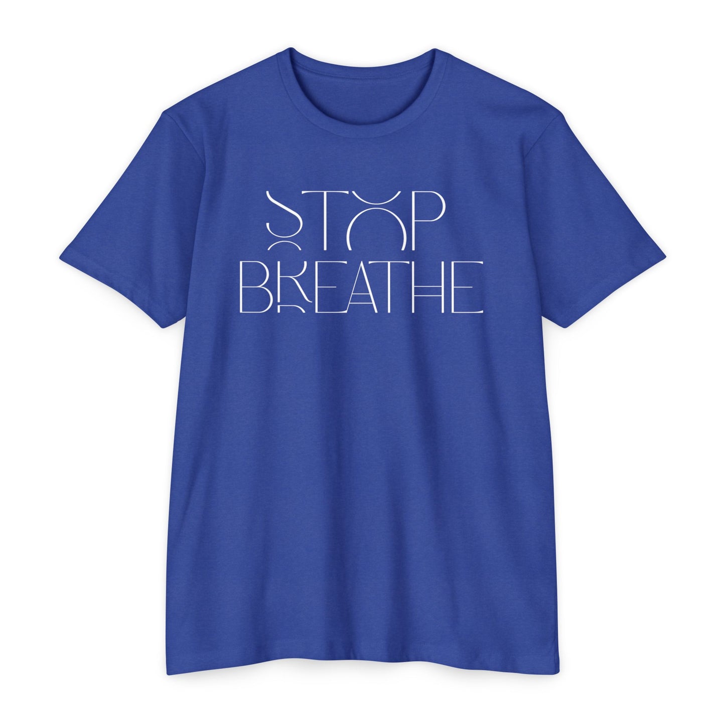 Stop Breathe T-Shirt