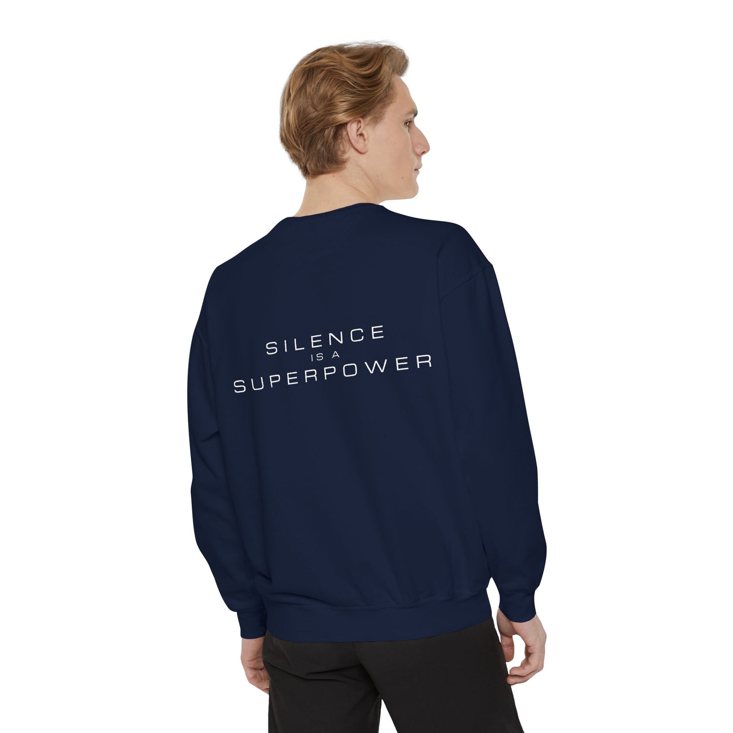 Silence is a Superpower Sweatshirt