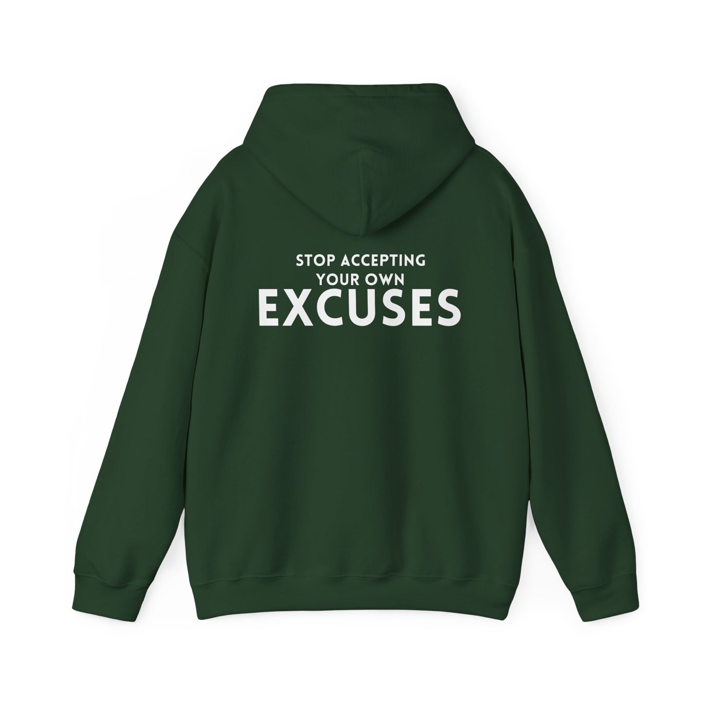 Stop Accepting Your Own Excuses Hoodie