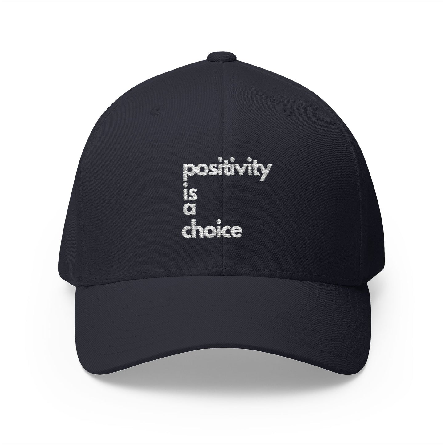 Positivity is a Choice Closed-Back Structured Cap (Embroidery)